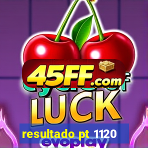 resultado pt 1120